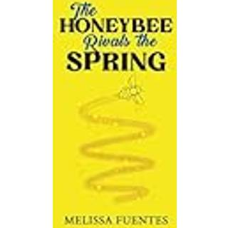 The Honeybee Rivals the Spring