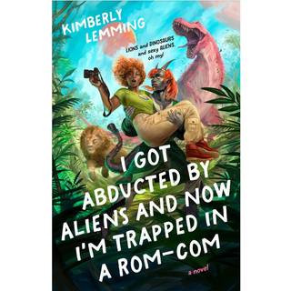 I Got Abducted by Aliens and Now I'm Trapped in a Rom-Com