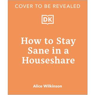 How to Stay Sane in a House Share