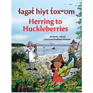 laget hiyt toxwum / Herring to Huckleberries