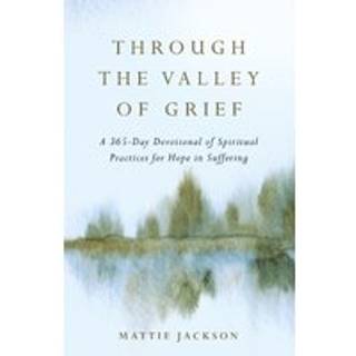Through the Valley of Grief