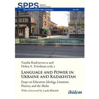 Language and Power in Ukraine and Kazakhstan