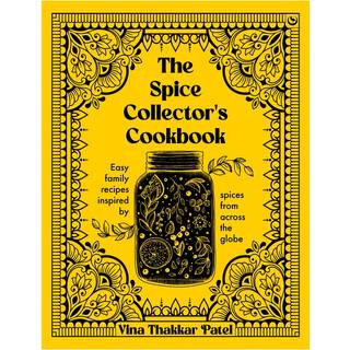 The Spice Collector's Cookbook