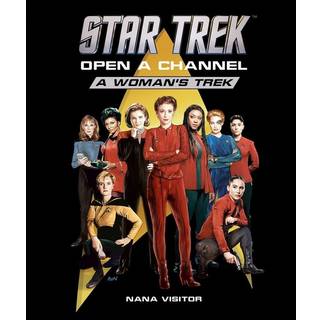 Star Trek: Open a Channel: A Woman's Trek