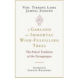 A Garland of Immortal Wish-Fulfilling Trees