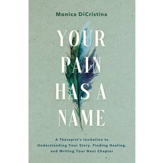 Your Pain Has a Name