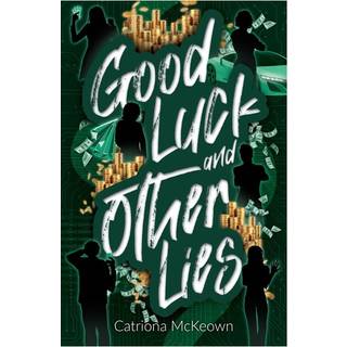 Good Luck and Other Lies