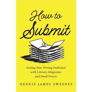 How to Submit (4, 2025) | Dennis James Sweeney