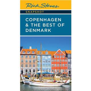 Rick Steves Snapshot Copenhagen & the Best of Denmark (Sixth Edition)