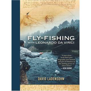Fly-Fishing with Leonardo da Vinci