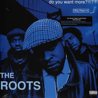 The Roots - Do You Want More??!!!??!