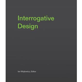 Interrogative Design