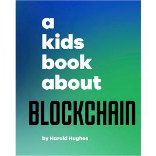 A Kids Book About Blockchain