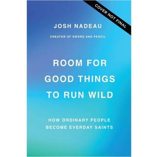 Room for Good Things to Run Wild