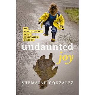 Undaunted Joy