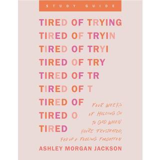 Tired of Trying Study Guide