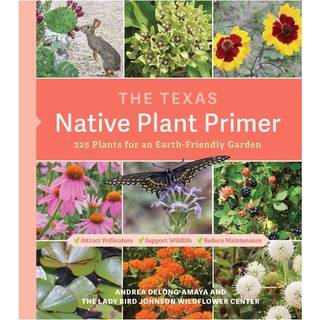 The Texas Native Plant Primer