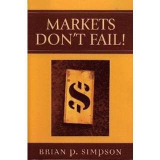 Markets Don't Fail!