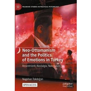 Neo-Ottomanism and the Politics of Emotions in Turkey