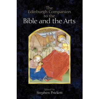 The Edinburgh Companion to the Bible and the Arts