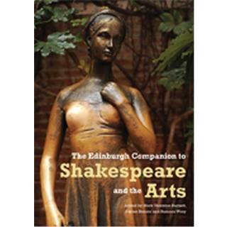 The Edinburgh Companion to Shakespeare and the Arts