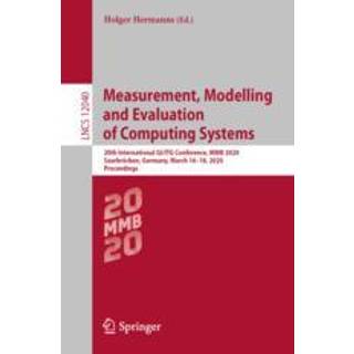 Measurement, Modelling and Evaluation of Computing Systems