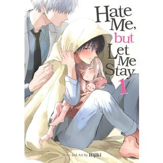 Hate Me, but Let Me Stay Vol. 1