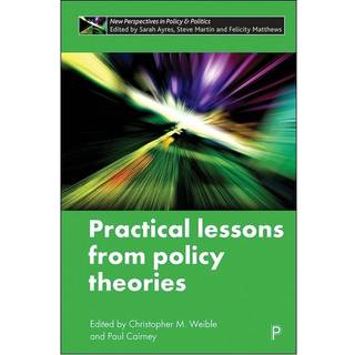 Practical Lessons from Policy Theories