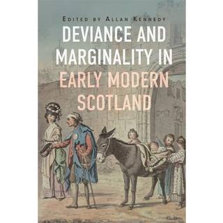Deviance and Marginality in Early Modern Scotland
