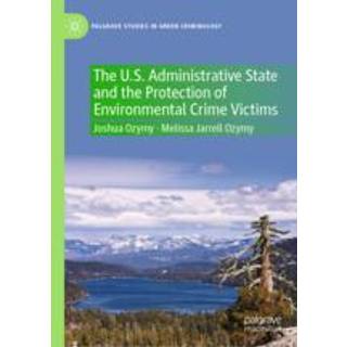 The U.S. Administrative State and the Protection of Environmental Crime Victims
