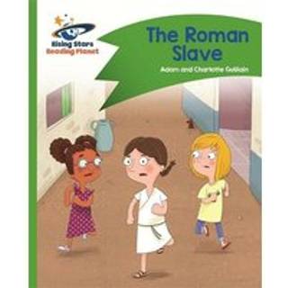 Reading Planet - The Roman Slave - Green: Comet Street Kids