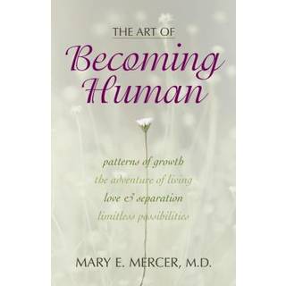 The Art of Becoming Human