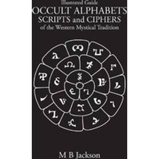 Occult Alphabets Scripts and Ciphers