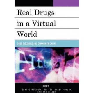 Real Drugs in a Virtual World