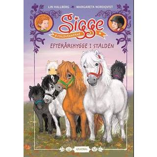 Lin Hallberg - Sigge og staldvennerne 1 - Efterårshygge i stalden