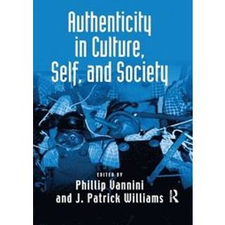 Authenticity in Culture, Self, and Society