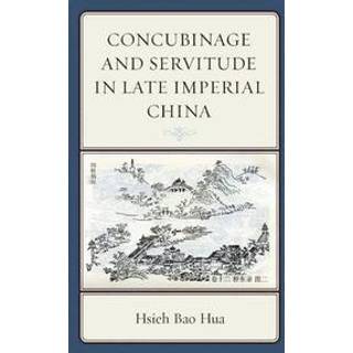 Concubinage and Servitude in Late Imperial China