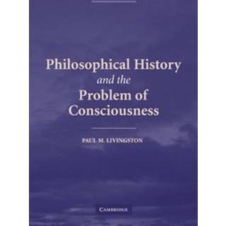 Philosophical History and the Problem of Consciousness