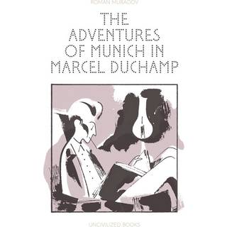 The Adventures of Munich in Marcel Duchamp