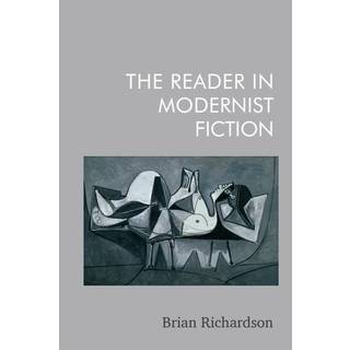 The Reader in Modernist Fiction