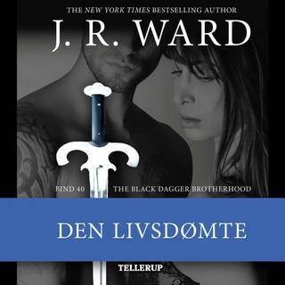 The Black Dagger Brotherhood #40: Den livsdømte (Lydbog)