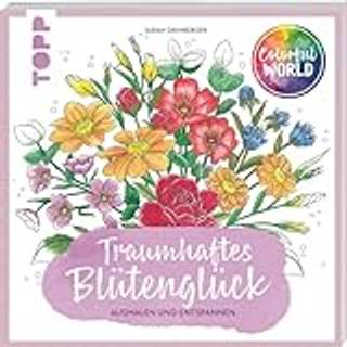 Colorful World – Traumhaftes Blütenglück