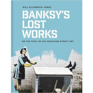 Banksy's Lost Works