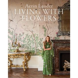 Aerin Lauder Living with Flowers