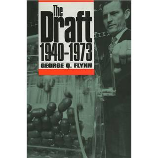 The Draft, 1940-1973