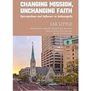 Changing Mission, Unchanging Faith