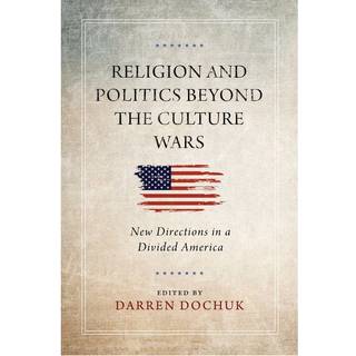 Religion and Politics Beyond the Culture Wars