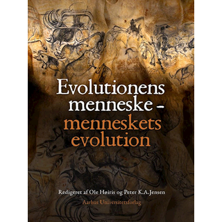 Evolutionens menneske - menneskets evolution