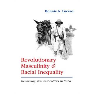 Revolutionary Masculinity and Racial Inequality