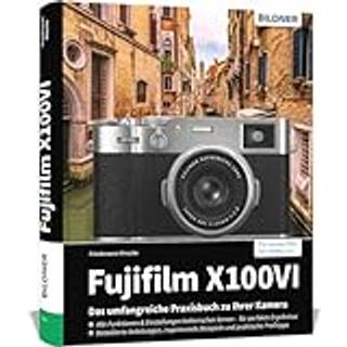 Buch Fujifilm X100VI - The comprehensive practical guide to your camera!